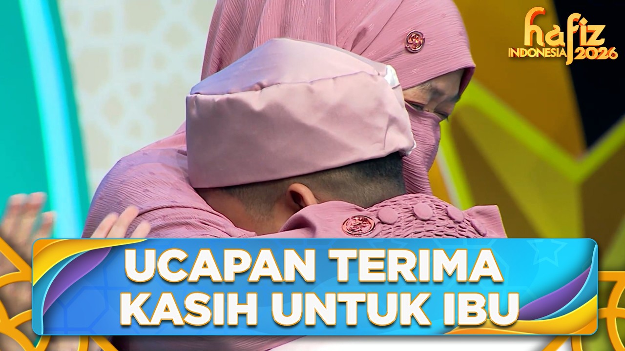 PENUH HARU! Ucapan Terima Kasih Untuk Ibu | HAFIZ INDONESIA 2026 | Eps 17 Part 6