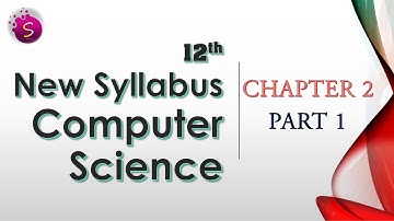 12th new syllabus computer science chapter 2 // part 1 // explained in tamil