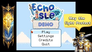 ECHO ISLE - DEMO SHOWCASE Paladin of light first look