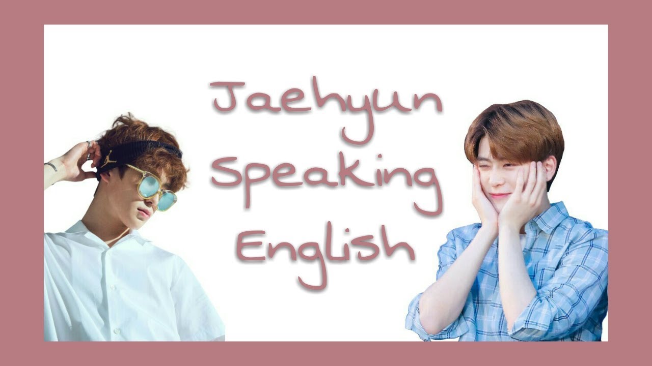 Jaehyun speaking English in an interview