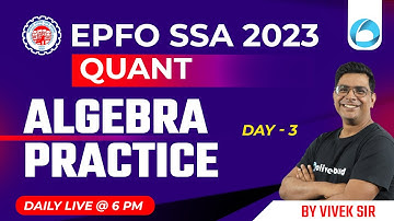 EPFO SSA Classes 2023 | Algebra Practice Questions | Day - 3 | EPFO SSA Maths By Vivek Sir