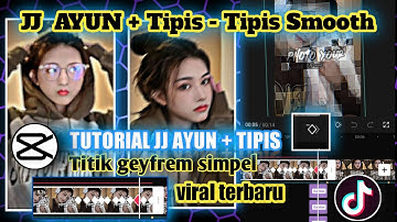 Tutorial jedag jedug Capcut . pakai Keyframe  terbaru  || JJ  Ayun + tipis smooth