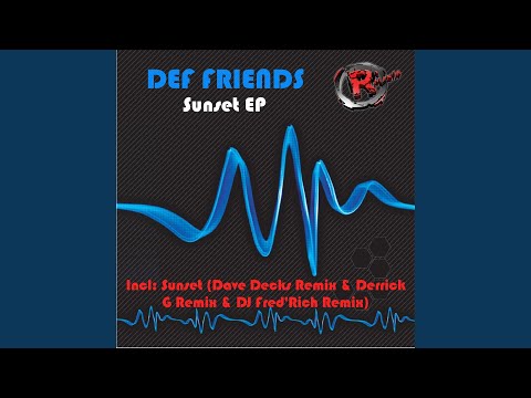 Def. Friends — Sunset (DJ Fred'rich Remix)