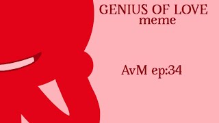 Genius of Love meme || AvM ep:34 || Alan Becker