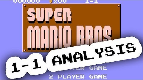 Super Mario Bros. - 1-1 Analysis