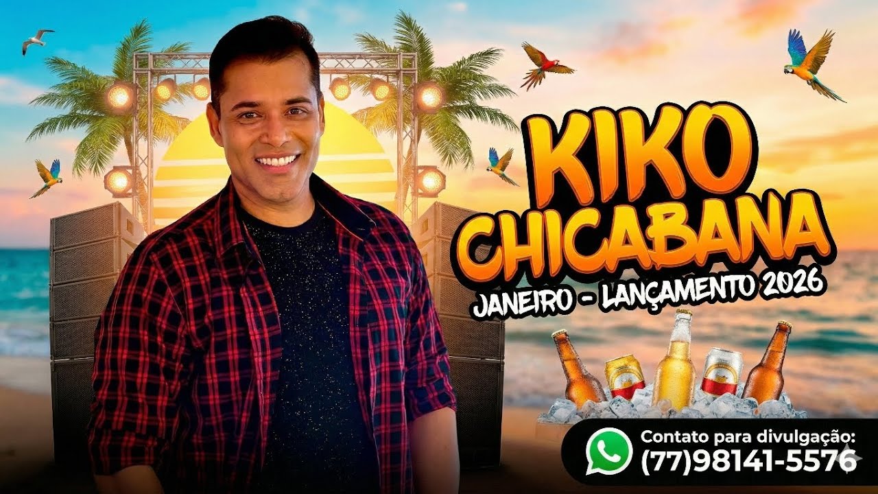 KIKO CHICABANA – CD NOVO PROMOCIONAL 2026 | AS MAIS TOCADAS DO MOMENTO