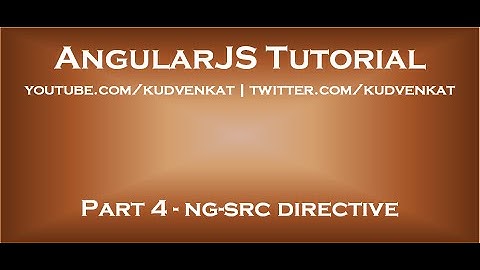 AngularJS ng src directive