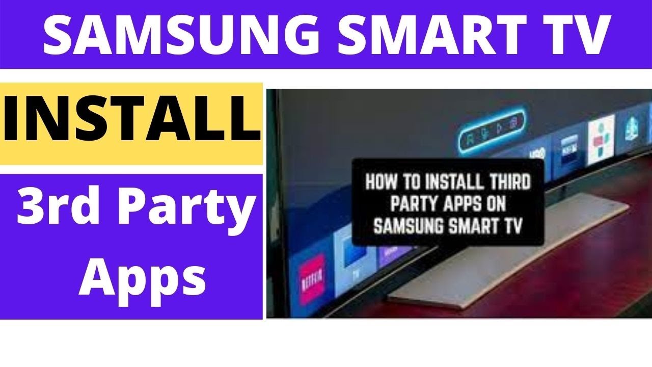 3 Easy Steps to Install Third-Party Apps in Samsung Smart TV