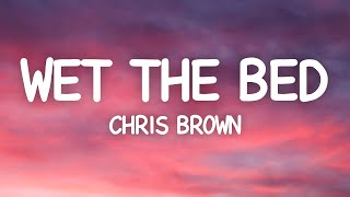 Video thumbnail of "Chris Brown - Wet The Bed (Lyrics)"