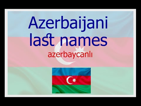 Video: Azerbaijani surnames and names, their meaning