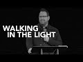 Walking In The Light | Josh Thompson | Sunday, March 13, 2022