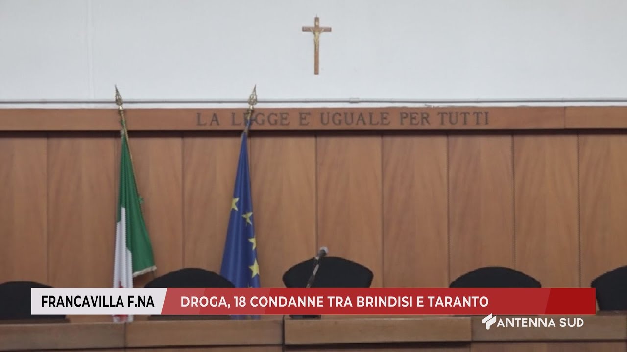 30 OTTOBRE 2024 - FRANCAVILLA FONTANA (BR) - DROGA, 18 CONDANNE TRA BRINDISI E TARANTO