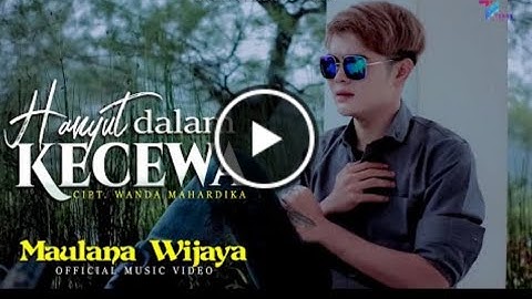 Hanyut dalam kecewa - Slow rock Maulana wijaya (Official Lirik)