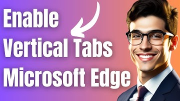 How to Enable Vertical Tabs in Microsoft Edge