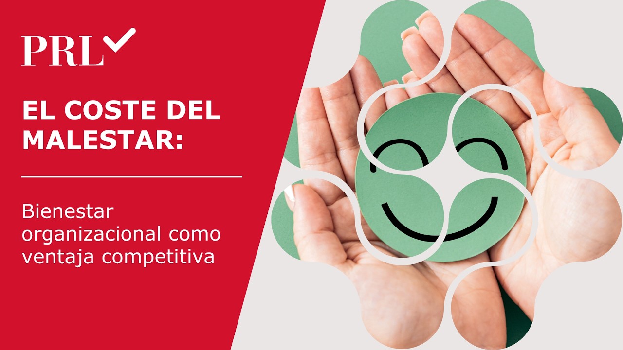 Jornada PRL. El coste del malestar: Bienestar organizacional como ventaja competitiva