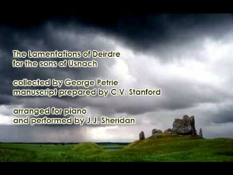 The Lamentations Of Deirdre For The Sons Of Usnach - Ancient Irish Air - JJ Sheridan, Piano