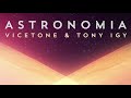 1H version Astronomia Vicetone & Tony Igy