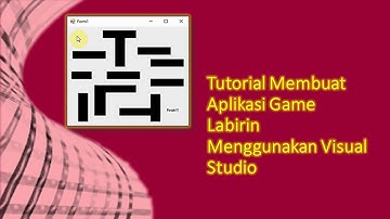 Tutorial Membuat Program Game Labirin Menggunakan Visual Studio
