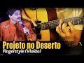 🎵 Projeto no Deserto - Voz da Verdade (Violão SOLO) Fingerstyle by Rafael Alves