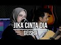 JIKA CINTA DIA - GEISHA (LIVE COVER INDAH YASTAMI)