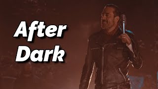 Negan After Dark Edit