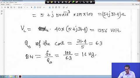 Lecture 46: Resonance and Maximum Power Transfer Theorem (Contd.)