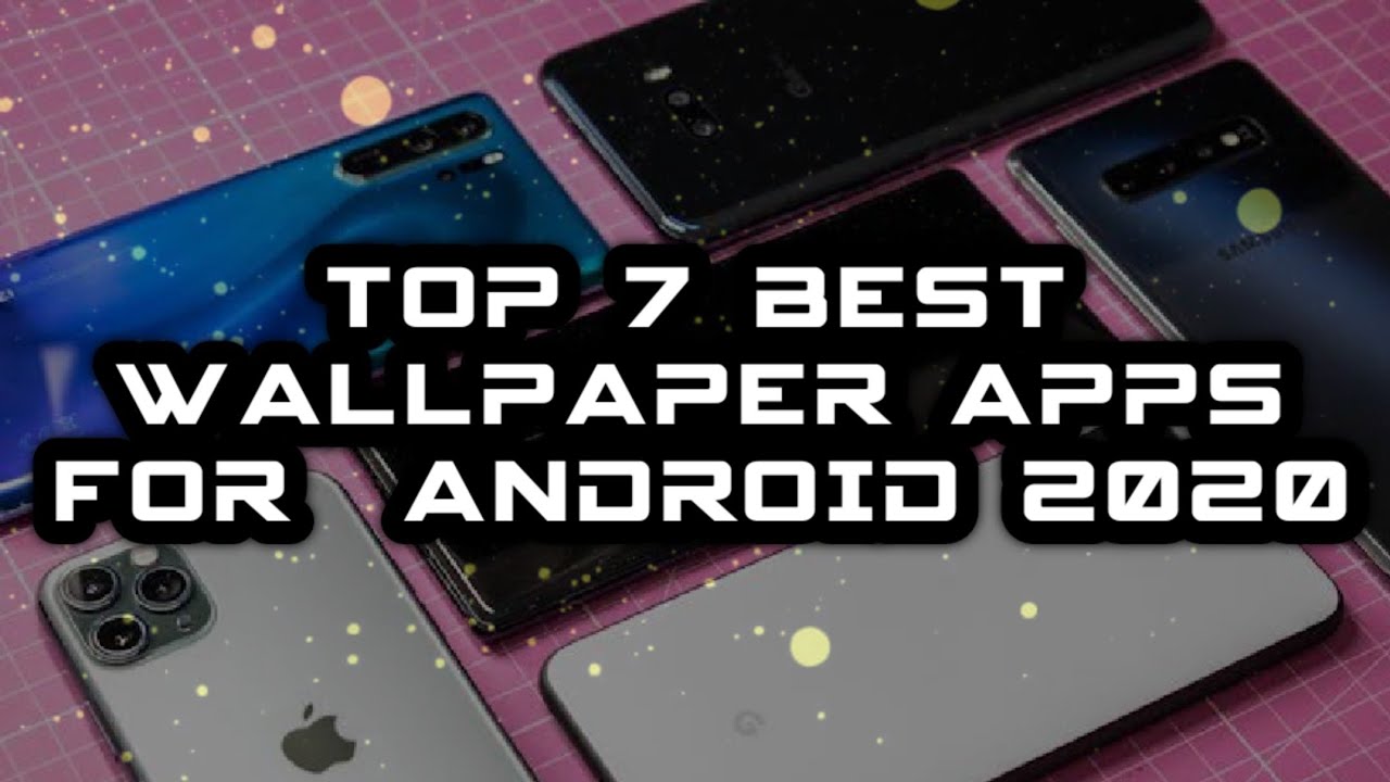 Top 7 Best Free Wallpaper Apps for Android 2020 | Live 4K, 3D, Notch ...