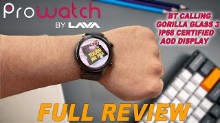 ProWatch By Lava Smartwatch Review | 1.43” AOD Display | Gorilla Glass 3 | IP68 Rated | BT Calling