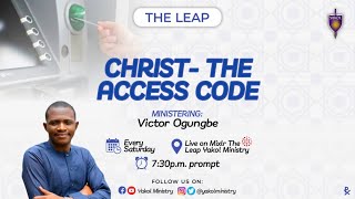 CHRIST- THE ACCESS CODE - PT 2 | VICTOR OGUNGBE