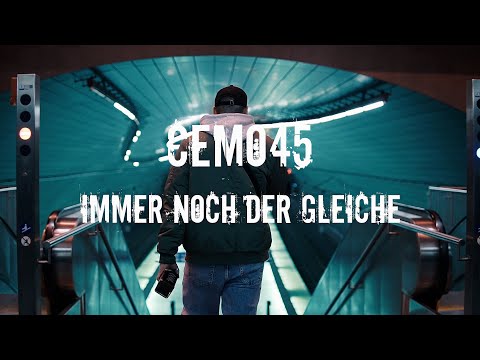 Cemo45 - Immer noch der Gleiche (Official Video)