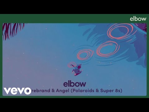 elbow - Firebrand & Angel (Polaroids & Super 8s)