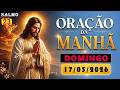 ORAÇÃO DA MANHÃ, (DOMINGO, 17/05/2026) | DEUS VAI GUIAR O SEU DIA | Salmo 23