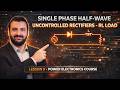 Single Phase Half-Wave Uncontrolled Rectifiers – RL Load - Lesson 9 - Power Electronics Course