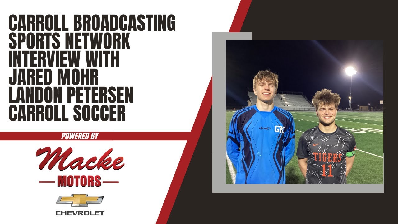 Carroll Broadcasting Sports Network interview with Jared Mohr and Landon Petersen of Carroll Soccer