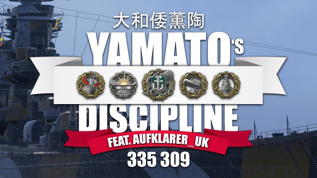World Of Warships - Yamato's Discipline (Feat.Auflkarer_UK)