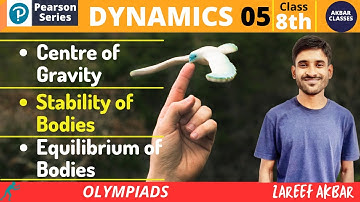 Class 8 | Dynamics 05 | Centre of Gravity, Stability, Equilibrium | Pearson IIT Foundation