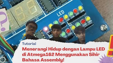 Kelompok 3~ Menyalakan Lampu LED Menggunakan Program Bahasa Assembly Pada Atmega162