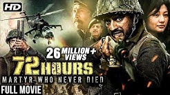 72 Hours: Martyr Who Never Died | New Released Hindi Movie 2019 | Avinash Dhyani, Mukesh Tiwari