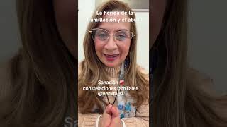 La herida de la humillación, el abuso y maltrato. Mirada desde #constelacionesfamiliares familiares