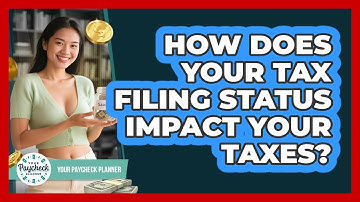 How Does Your Tax Filing Status Impact Your Taxes? - Your Paycheck Planner