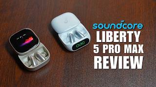 soundcore Liberty 5 Pro & Pro Max Review - Best Earbuds for Clear Call