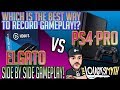 Best way to record ps4  elgato vs ps4 pro share sidebyside gameplay footage you be the judge