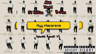 Ayy Macarena 2.0 (Spanish Remix) Abel Jared X K-NON X Jackson