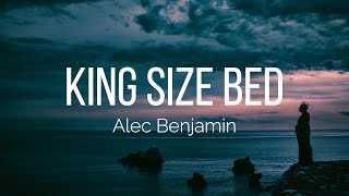 Alec Benjamin - King Size Bed (Lyrics)