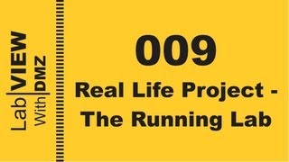 009 - Real Life Project - The Running Lab - LabView with DMZ