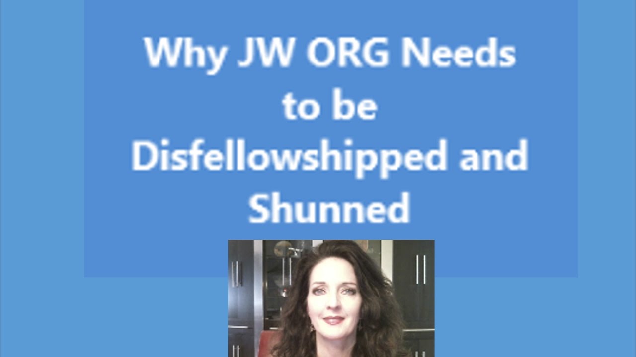 Vid 32 Why JW Org Needs to be Disfellowshipped...and Shunned! YouTube