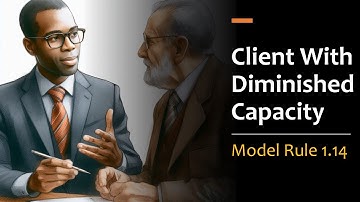 Model Rule 1.14 Client with Diminished Capacity