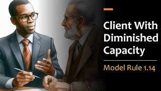 Model Rule 1.14 Client with Diminished Capacity Profile