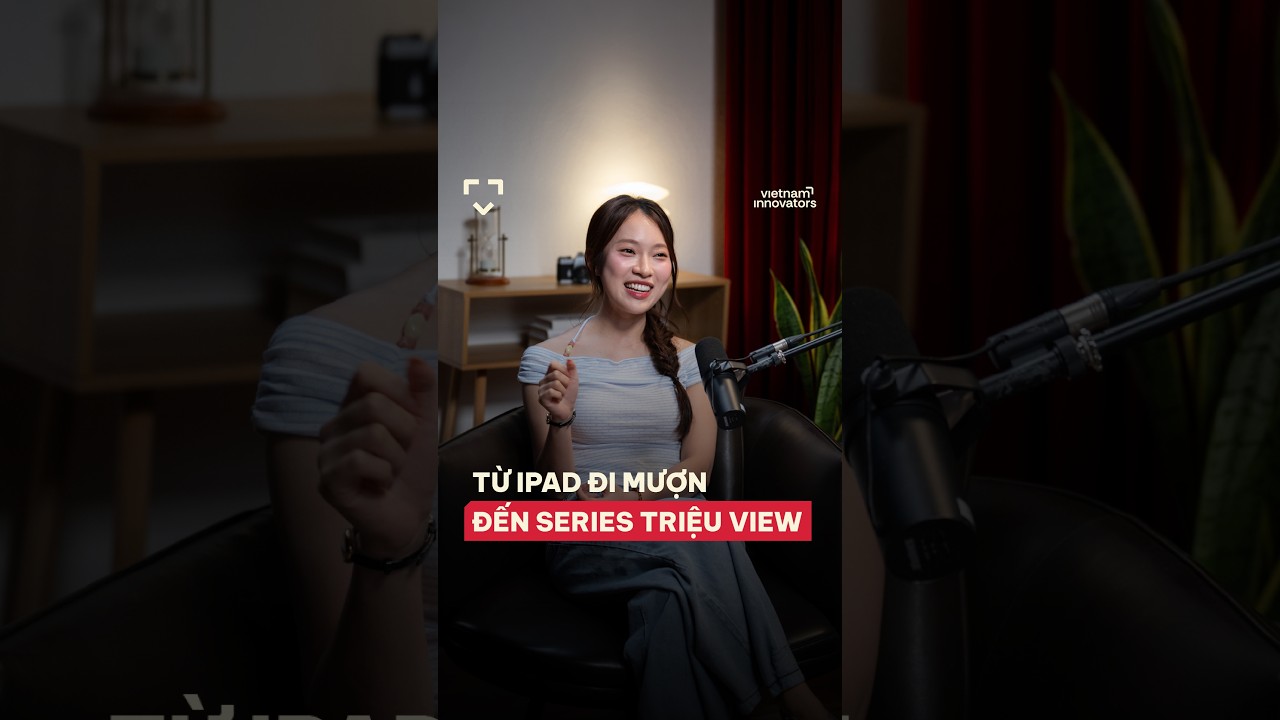 Từ iPad đi mượn đến series triệu view Từ iPad đi mượn đến series triệu view
