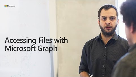 Accessing Files with Microsoft Graph